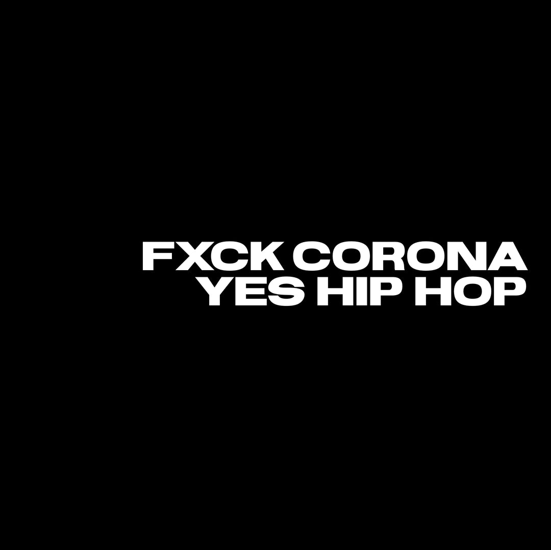 Fxck Corona Yes Hip Hop Capsul Collection With Tepki