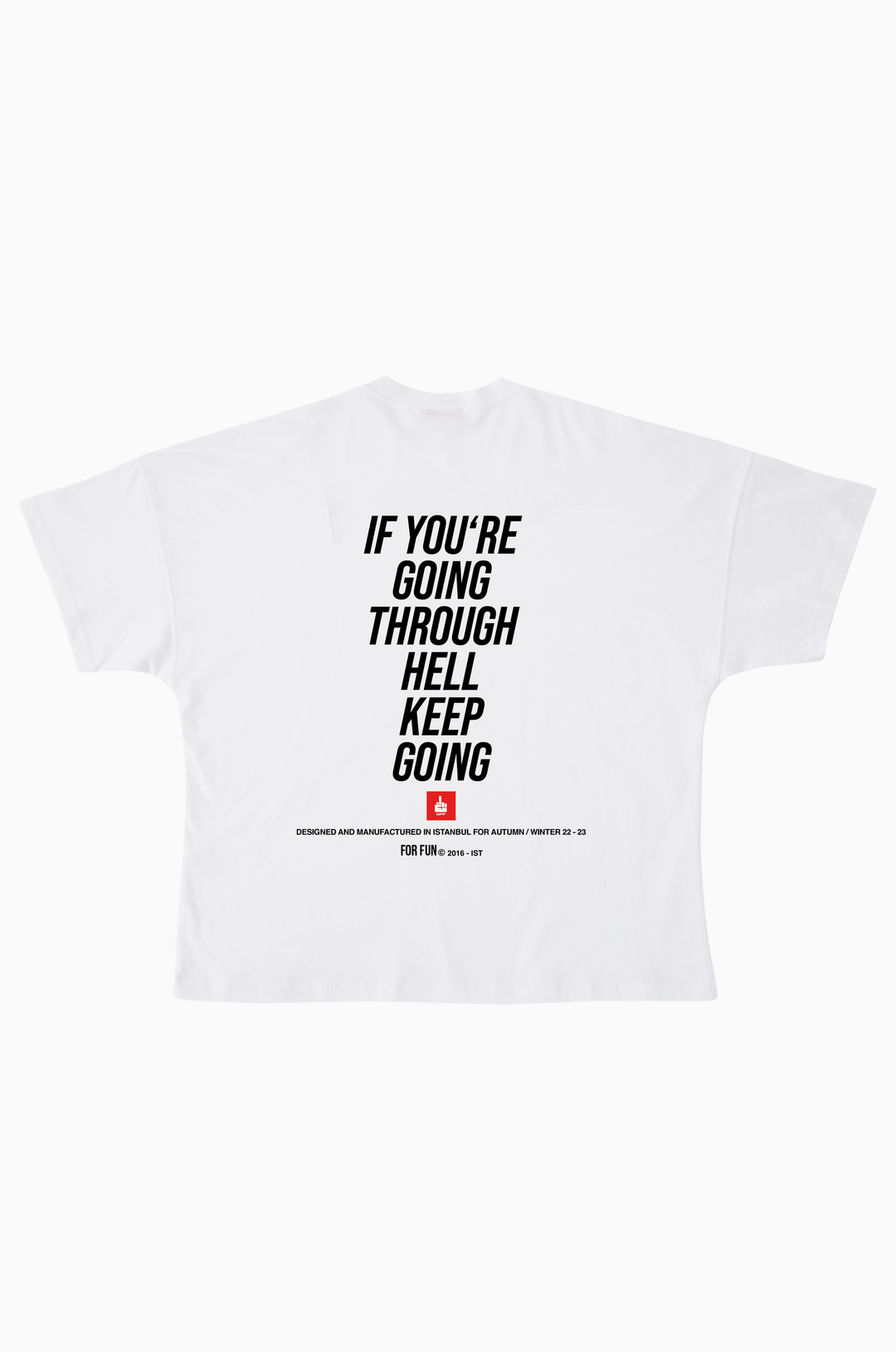 If You're Going Through Hell, Keep Going / Drop Shoulder Oversize T-shirt
