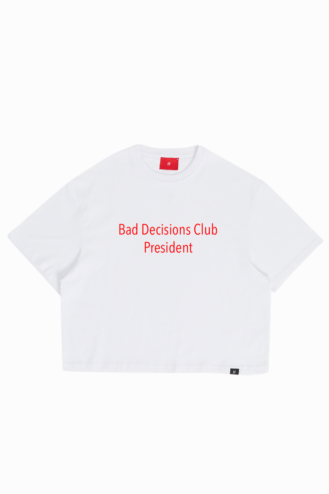 Bad Decisions Clup President / Women Oversize T-shirt