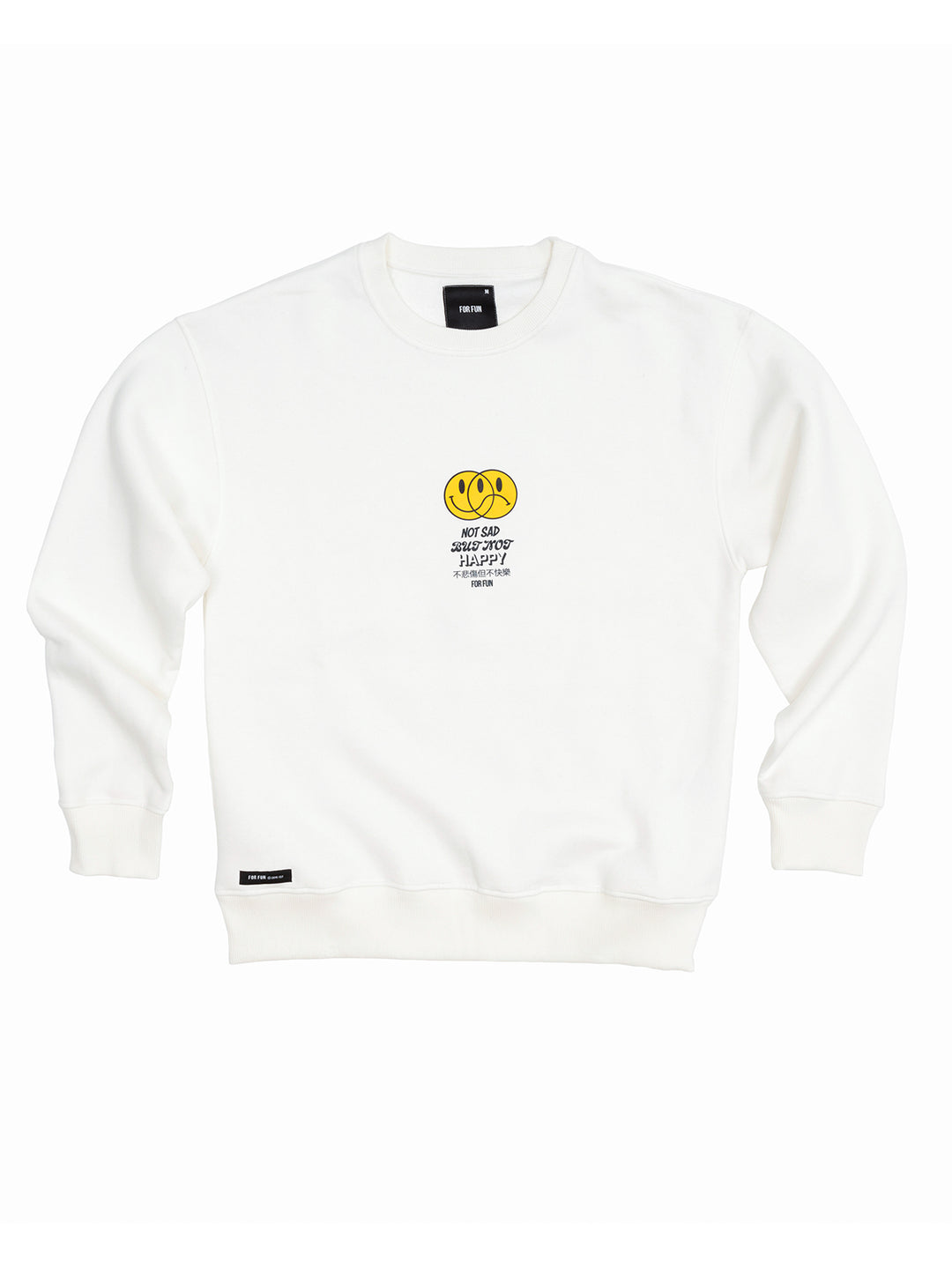 Not Sad But Not Happy / Sweatshirt