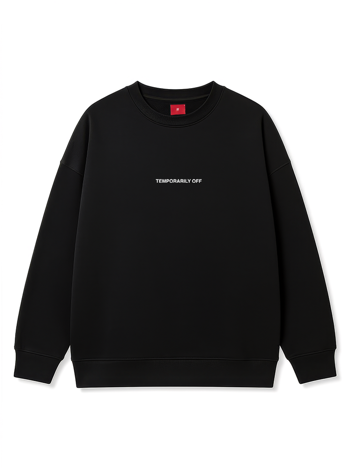 Temporarily Off / Sweatshirt