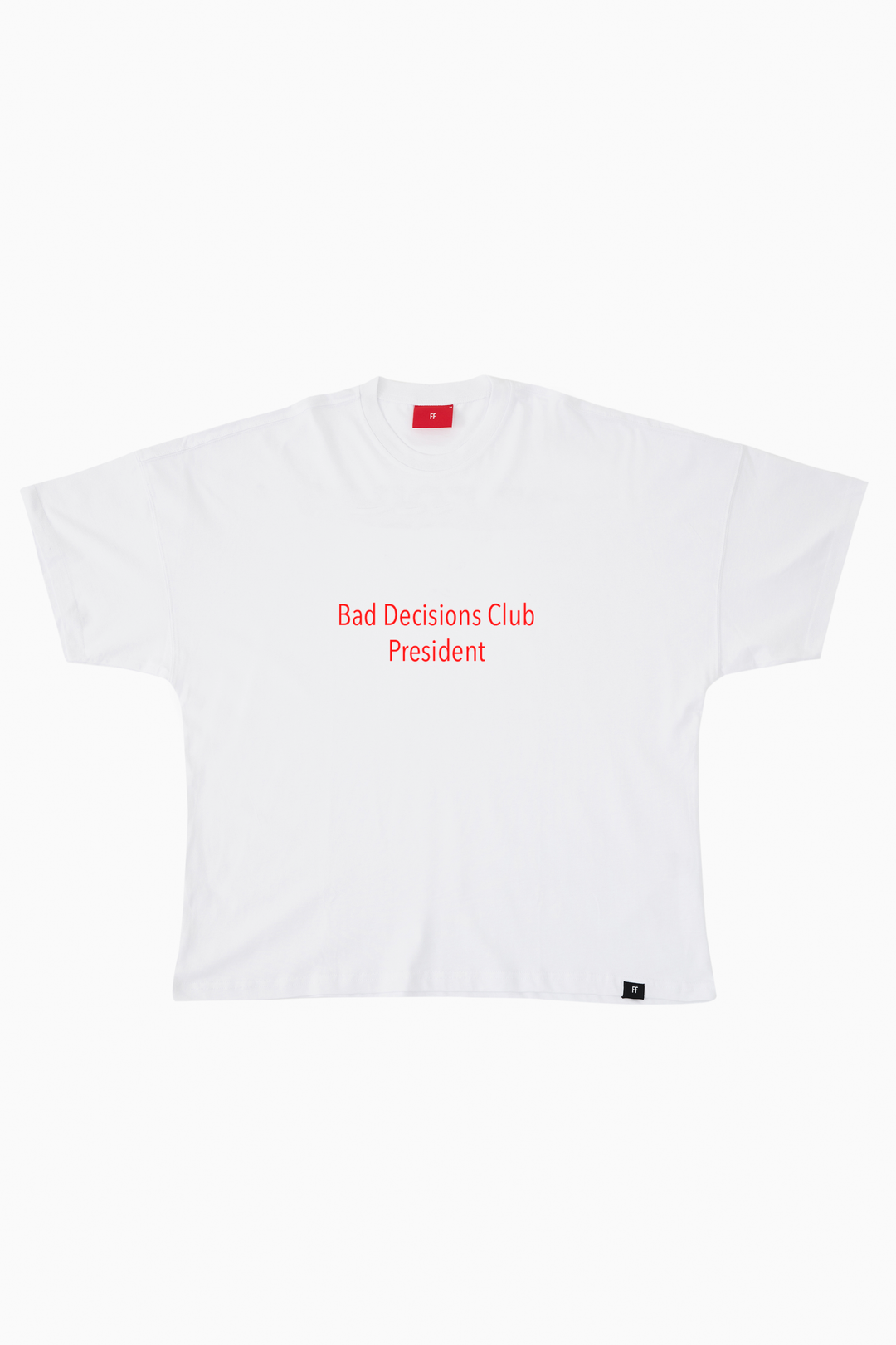 Bad Decisions Clup President / Drop Shoulder Oversize T-shirt