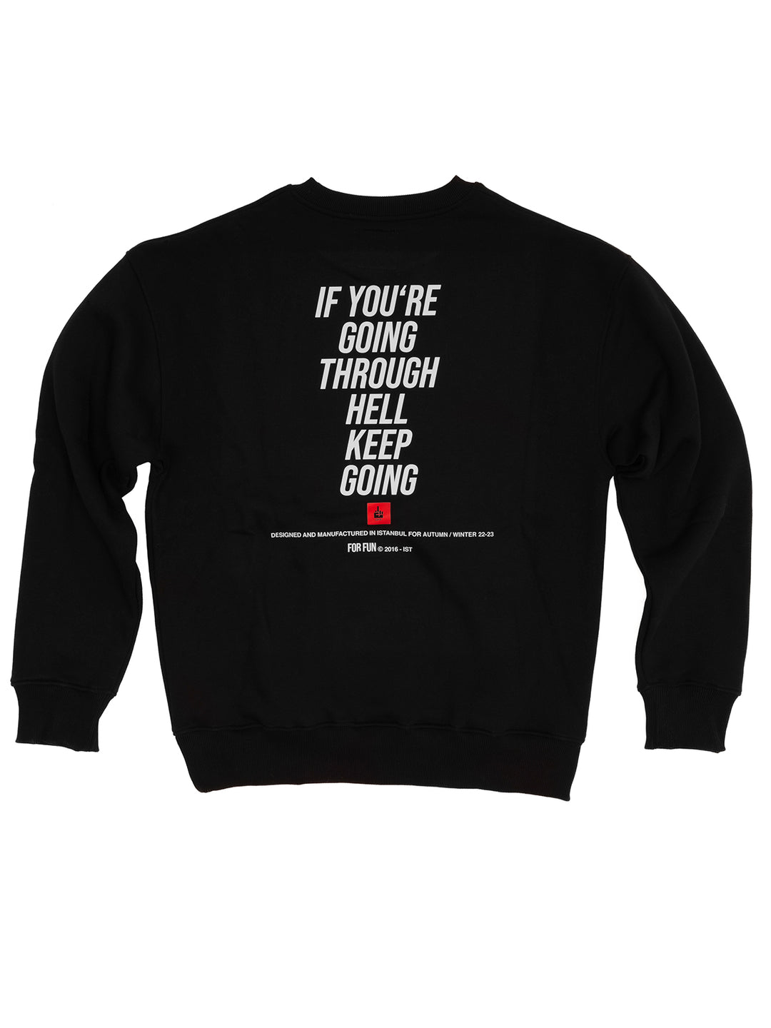 If You're Going Through Hell, Keep Going / Sweatshirt