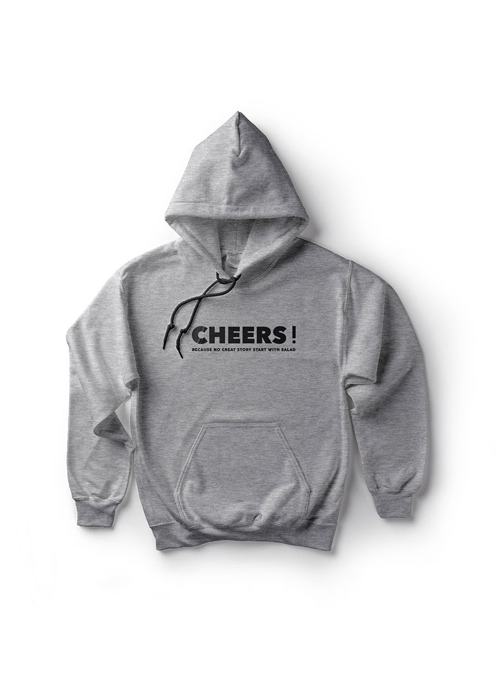 Cheers Because No Great Story Start With Salad / Oversized Pullover Hoodie