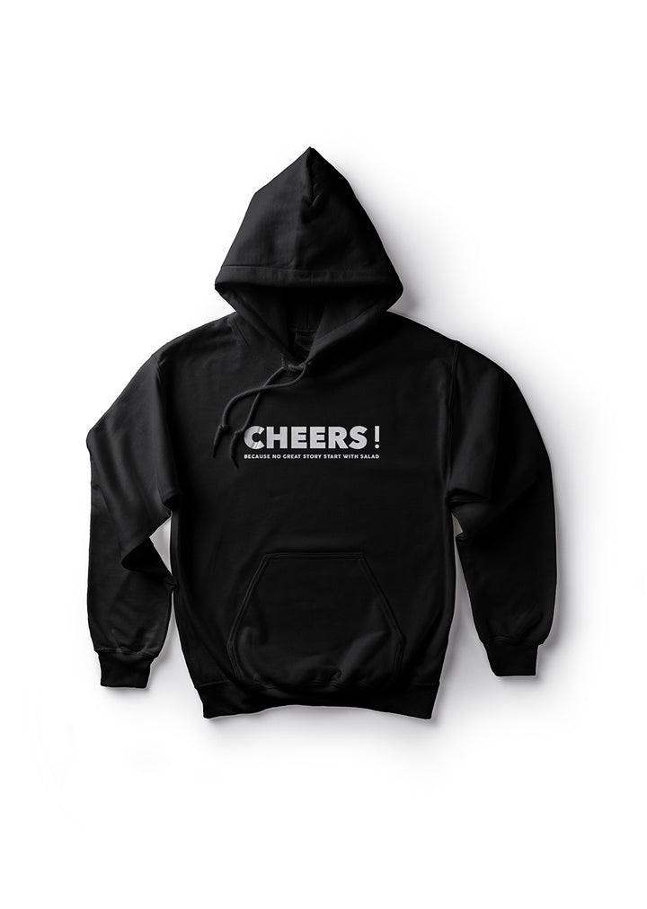 Cheers Because No Great Story Start With Salad / Oversized Pullover Hoodie